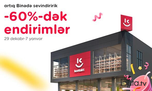  “Kontakt” artıq Binədə - Açılışa özəl 60%-dək endirim  