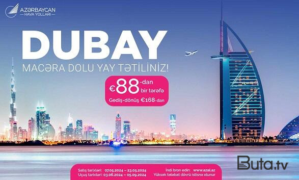  AZAL-dan Bakı və Dubay arasında uçuşlara xüsusi təklif  