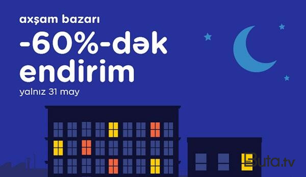 “Kontakt”ın “Axşam Bazarı”nda 60%-dək endirimlər olacaq  