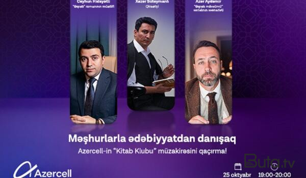  Məşhurlar “Azercell”in tədbirində ədəbiyyatdan danışacaqlar  