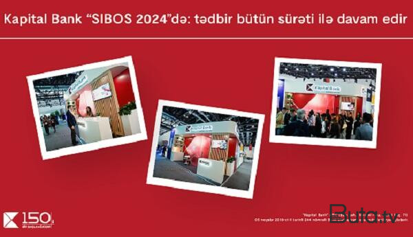  Kapital Bank “SIBOS 2024”də: tədbir davam edir  