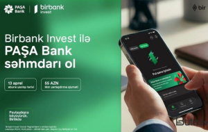 Birbank Invest-lə PAŞA Bank səhmdarı ol