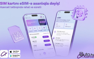 “Azercell” eSIM-ə keçidi tam rəqəmsallaşdırdı!