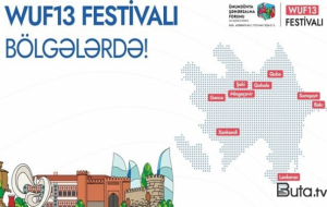 Bu şəhərlərdə WUF13 Festivalı keçiriləcək: İştirak sərbəstdir
