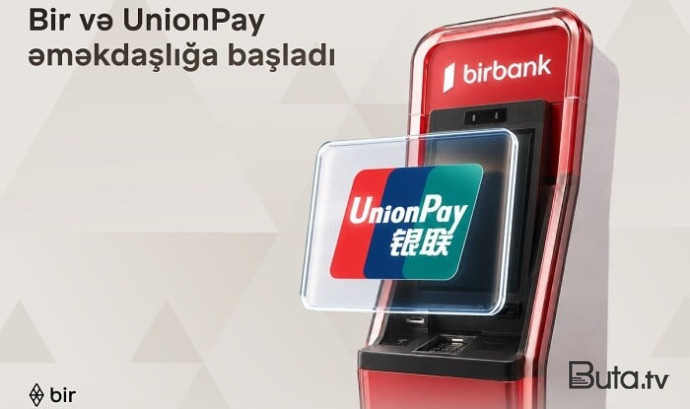  Bir və “UnionPay” tərəfdaşlığı ilə beynəlxalq ödəniş imkanları...  