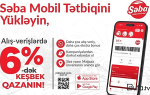 Səba Mağazalarından alış-veriş indi daha sərfəli!
