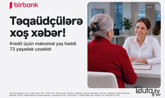  73 yaşadək təqaüdçülər kredit əldə edə biləcəklər  