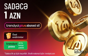 “Тrendyol Plus” Azərbaycanda: 10 ödənişsiz çatdırılma və...