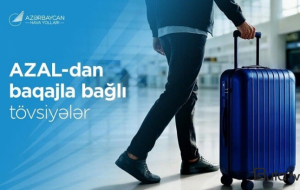 Komfortlu səyahət üçün AZAL-dan baqajla bağlı məsləhətlər