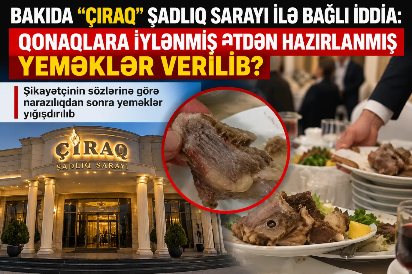 Qonaqlara iylənmiş ətdən hazırlanmış yeməklər verilib - Bakıda məşhur şadlıq sarayı ilə bağlı iddia