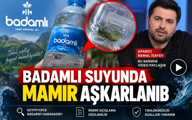 “Badamlı” suyunda mamır aşkarlanıb?